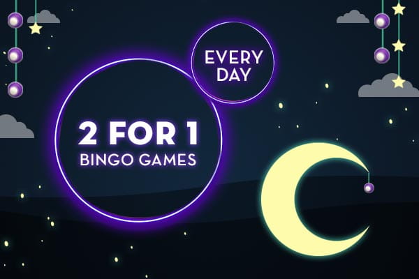 2 for 1 Bingo Games Every Day!