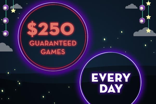 $250 Guaranteed Games!