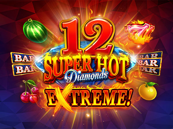 12 Super Hot Diamonds Extreme