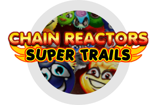 Chain Reactors Super Trails
