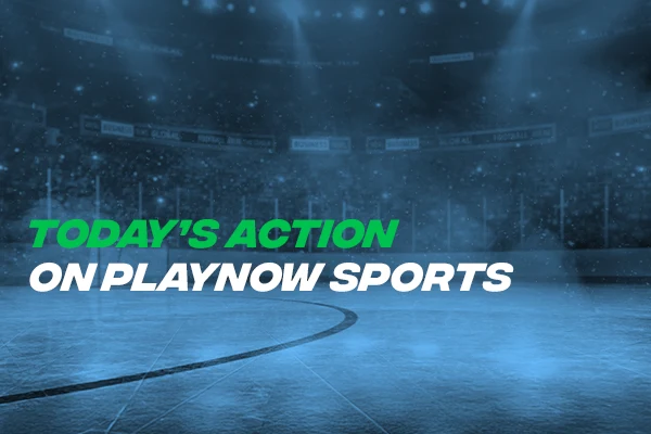 Today's action on PlayNow Sports
