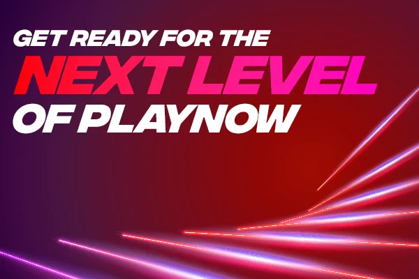 The Next Level of PlayNow